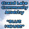 Grand Lake Community Ministry AKA The Blue House