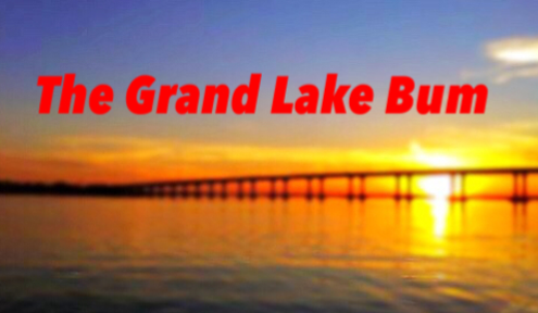 Random Observations From The Grand Lake Bum - Grand Lake Oklahoma