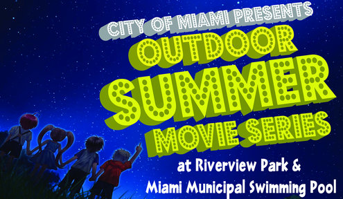 City of Miami Recreation Department presents “Outdoor Summer Movie Series"