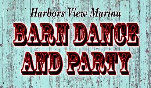 Kick Up Your Heels at Harbors View Marina Annual Barn Dance and Party Saturday