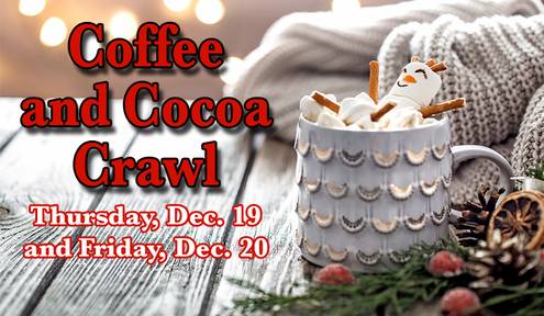 Coffee and Cocoa Crawl Serving Holiday Cheer, Savings Galore Thursday, Friday