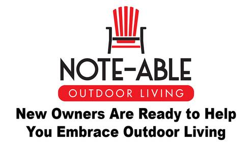 Note-Able Outdoor Living New Owners Are Ready to Help You Embrace Outdoor Living