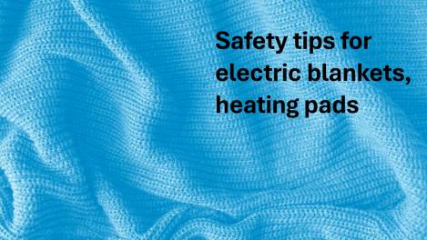 Power for Progress: Safety tips for electric blankets, heating pads